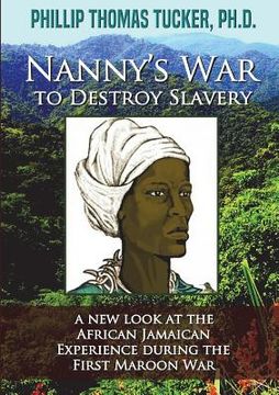 portada Nanny's War to Destroy Slavery