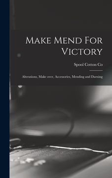 portada Make Mend For Victory: Alterations, Make Over, Accessories, Mending and Darning (en Inglés)