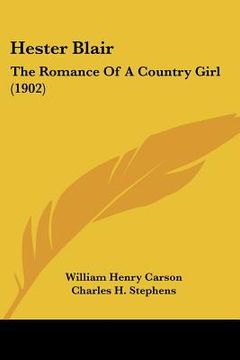 portada hester blair: the romance of a country girl (1902) (en Inglés)