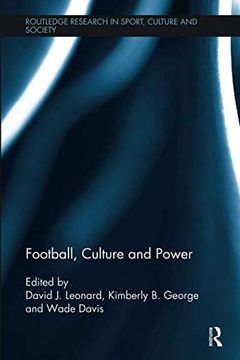 portada Football, Culture and Power (Routledge Research in Sport, Culture and Society) 