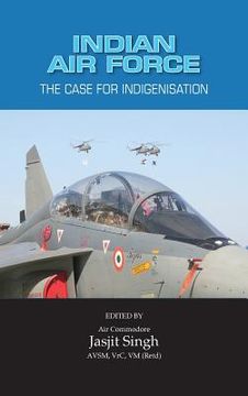 portada Indian Air Force: The Case for Indigenisation (en Inglés)