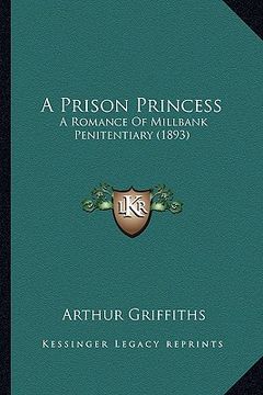 portada a prison princess: a romance of millbank penitentiary (1893) (in English)