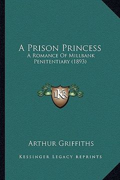 portada a prison princess: a romance of millbank penitentiary (1893) (en Inglés)