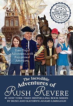 portada The Incredible Adventures of Rush Revere: Rush Revere and the Brave Pilgrims; Rush Revere and the First Patriots; Rush Revere and the American ... Banner; Rush Revere and the Presidency (en Inglés)
