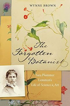 portada The Forgotten Botanist: Sara Plummer Lemmon's Life of Science and art (in English)