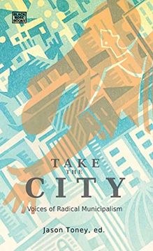 portada Take the City: Voices of Radical Municipalism (en Inglés)
