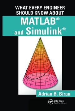 portada What Every Engineer Should Know about Matlab(r) and Simulink(r) (en Inglés)