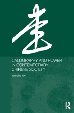 portada calligraphy and power in contemporary chinese society (in English)
