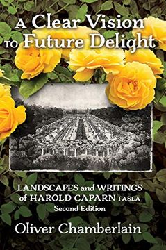 portada A Clear Vision to Future Delight: Landscapes and Writings of Harold Caparn Fasla (en Inglés)