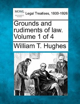 portada grounds and rudiments of law. volume 1 of 4 (en Inglés)