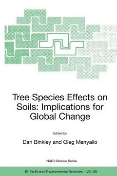 portada tree species effects on soils: implications for global change: proceedings of the nato advanced research workshop on trees and soil interactions, impl
