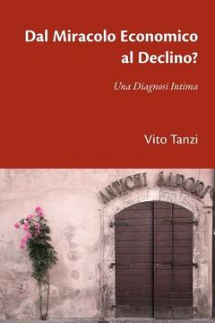 portada Dal Miracolo Economico al Declino? Una Diagnosi Intima (in Italian)