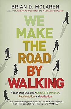 portada We Make the Road by Walking: A Year-Long Quest for Spiritual Formation, Reorientation and Activation