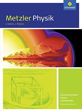 portada Metzler Physik sii - Ausgabe 2014 für Nordrhein-Westfalen: Qualifikationsphase gk: Schülerband (en Alemán)