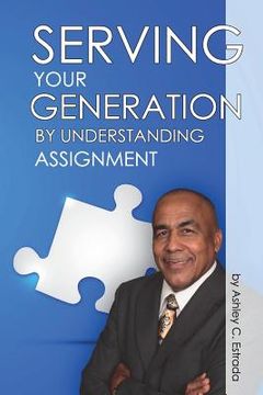 portada Serving Your Generation By Understanding Assignment