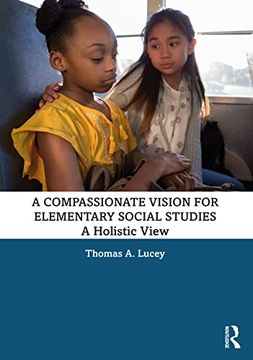 portada A Compassionate Vision for Elementary Social Studies: A Holistic View (en Inglés)