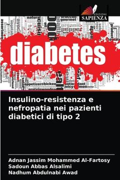 portada Insulino-resistenza e nefropatia nei pazienti diabetici di tipo 2 (en Italiano)