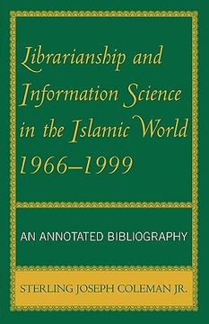 portada librarianship and information science in the islamic world, 1966-1999: an annotated bibliography (en Inglés)