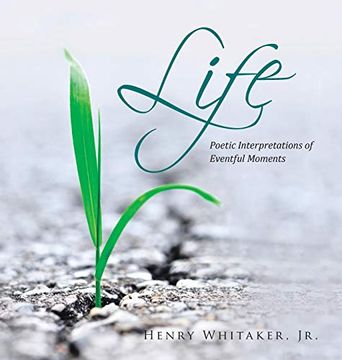 portada Life: Poetic Interpretations of Eventful Moments (en Inglés)