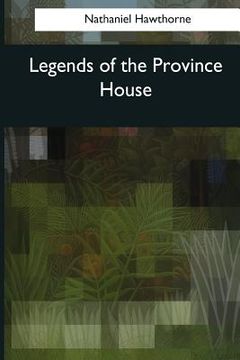 portada Legends of the Province House (en Inglés)