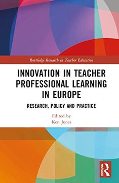 portada Innovation in Teacher Professional Learning in Europe (Routledge Research in Teacher Education) (in English)