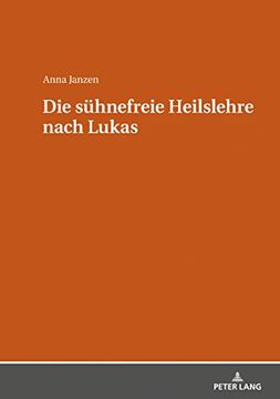 portada Die Suehnefreie Heilslehre Nach Lukas (in German)