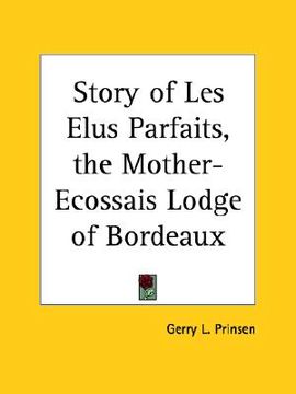 portada story of les elus parfaits, the mother-ecossais lodge of bordeaux (en Inglés)