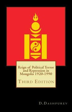 portada Reign of Political Terror and Repression in Mongolia 1920-1990 (en Inglés)