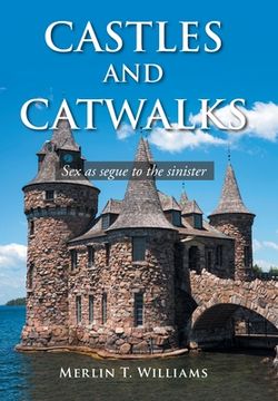 portada Castles and Catwalks: Sex as Segue to the Sinister (en Inglés)