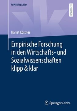 portada Empirische Forschung in Den Wirtschafts- Und Sozialwissenschaften Klipp & Klar (in German)