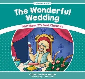 portada The Wonderful Wedding: Matthew 22: God Chooses (in English)