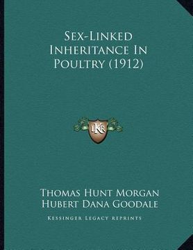 portada sex-linked inheritance in poultry (1912) (en Inglés)