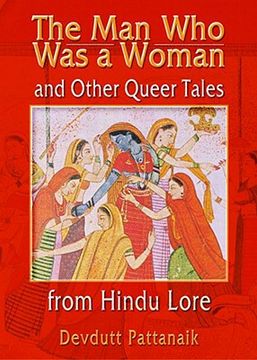portada The Man Who Was a Woman and Other Queer Tales of Hindu Lore (en Inglés)