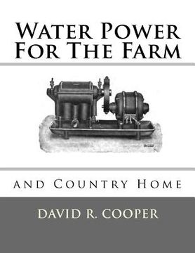 portada Water Power For The Farm and Country Home (en Inglés)