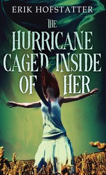 portada The Hurricane Caged Inside of Her (en Inglés)