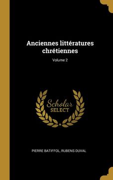 portada Anciennes Littératures Chrétiennes; Volume 2 (in French)