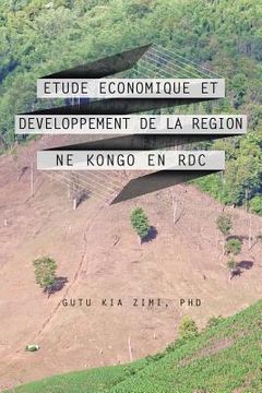 portada Etude Economique Et Developpement de La Region Ne Kongo En Rdc (en Francés)