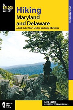 portada Hiking Maryland and Delaware: A Guide To The States' Greatest Day Hiking Adventures (State Hiking Guides Series) (en Inglés)
