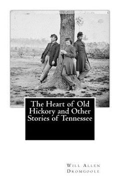 portada The Heart of Old Hickory and Other Stories of Tennessee (en Inglés)