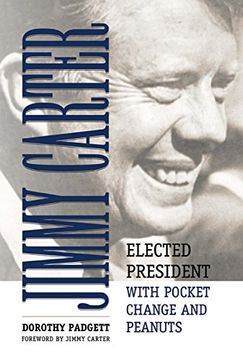 portada Jimmy Carter: Elected President with Pocket Change and Peanuts