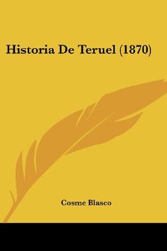 portada Historia de Teruel (1870) (in Spanish)