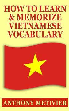 portada How to Learn and Memorize Vietnamese Vocabulary (en Inglés)