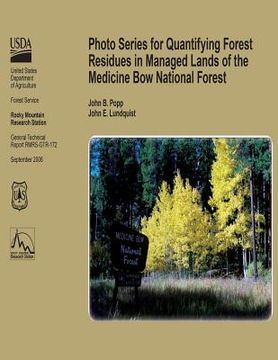 portada Photo Series for Qunatifying Forest Residues in Managed Lands of the Medicine Bow Ntional Forest (en Inglés)