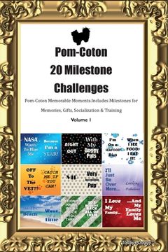 portada Pom-Coton 20 Milestone Challenges Pom-Coton Memorable Moments. Includes Milestones for Memories, Gifts, Socialization & Training Volume 1 (en Inglés)