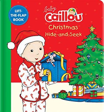 portada Baby Caillou: Christmas Hide-And-Seek: A Lift-The-Flap Book (en Inglés)