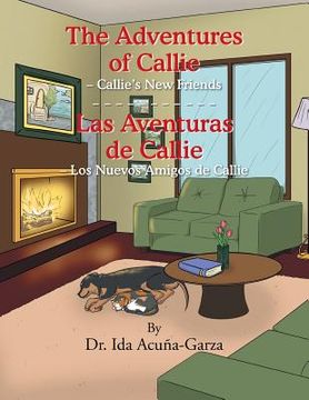 portada The Adventures of Callie - Callie's New Friends: Las Aventuras de Callie - Los Nuevos Amigos de Callie (en Inglés)