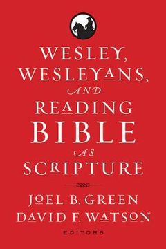 portada wesley, wesleyans, and reading bible as scripture