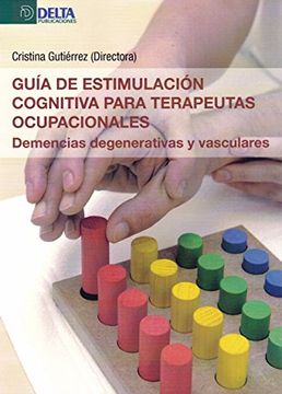 portada Guía de Estimulación Cognitiva Para Terapeutas Ocupacionales: Demencias Degenerativas y Vasculares