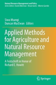 portada Applied Methods for Agriculture and Natural Resource Management: A Festschrift in Honor of Richard E. Howitt (en Inglés)