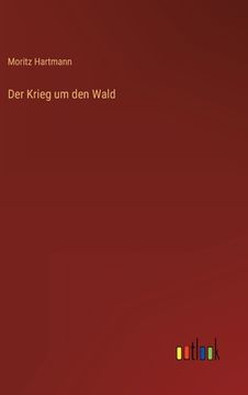 portada Der Krieg um den Wald (in German)
